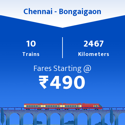 Chennai To Bongaigaon Trains